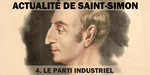Actualité de Saint-Simon - Le parti industriel